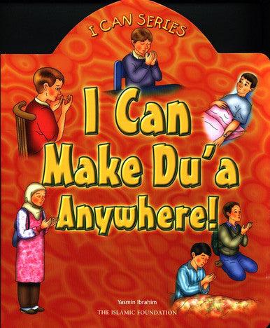 I Can Make Dua Anywhere  (I can series) I Can Make Dua Anywhere  (I can series)
