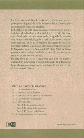 El Día de la Resurrección (A la luz del Coran y la Sunnah) La Creencia Islamica (Vol. 5 / Parte 2) El Día de la Resurrección (A la luz del Coran y la Sunnah) La Creencia Islamica (Vol. 5 / Parte 2)