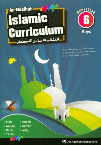 Islamic Curriculum Coursebook 6 (Boys ) Islamic Curriculum Coursebook 6 (Boys )