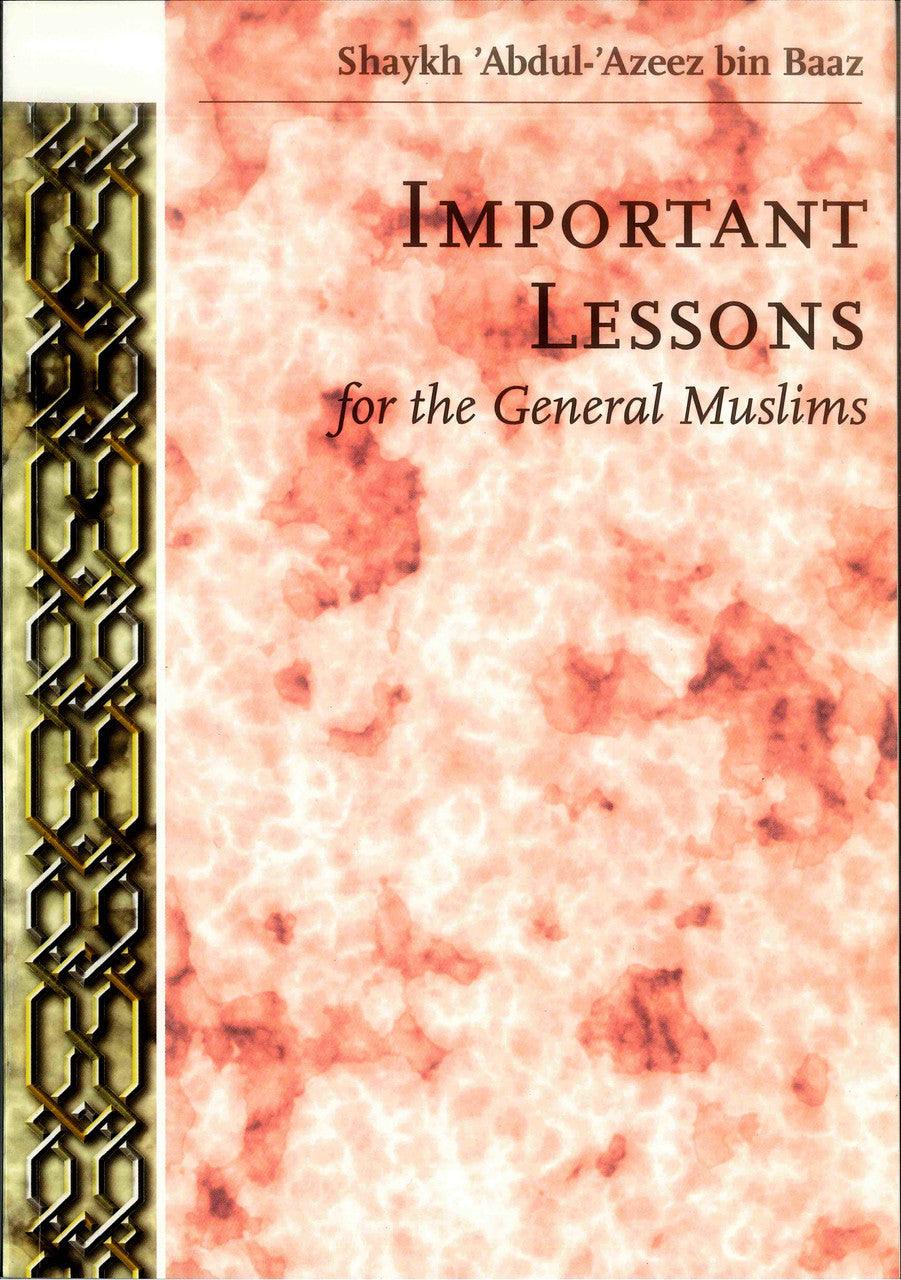 Important Lessons for the General Muslims