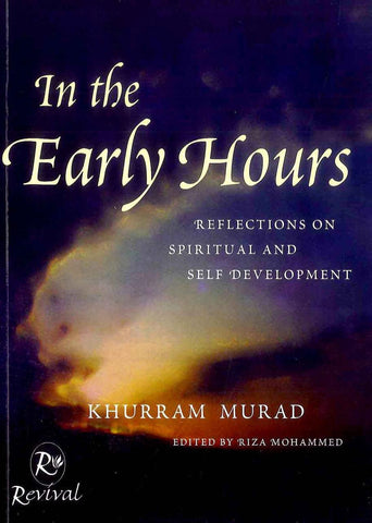 In The Early Hours : Reflections on Spiritual and Self Development In The Early Hours : Reflections on Spiritual and Self Development