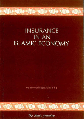 Insurance in an Islamic Economy Insurance in an Islamic Economy