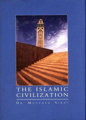 The Islamic Civilization The Islamic Civilization