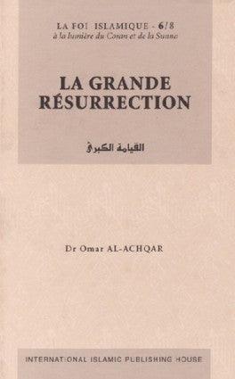 La Grande Resurrection (La Foi Islamique -6/8) (French)