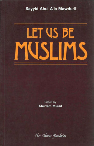 Let Us Be Muslims Let Us Be Muslims