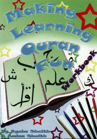 Making Learning Quran Fun(Workbook) Making Learning Quran Fun(Workbook)