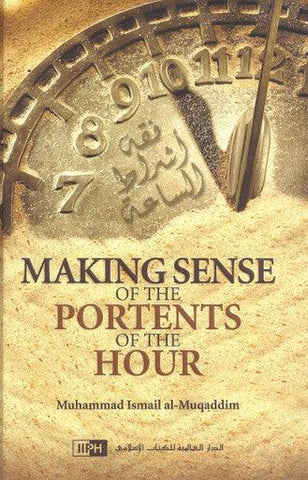 Making Sense of the Portents of the Hour Making Sense of the Portents of the Hour