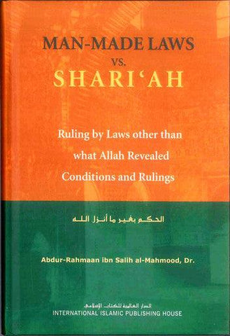 Man Made Laws Vs. Shari‘ah Man Made Laws Vs. Shari‘ah
