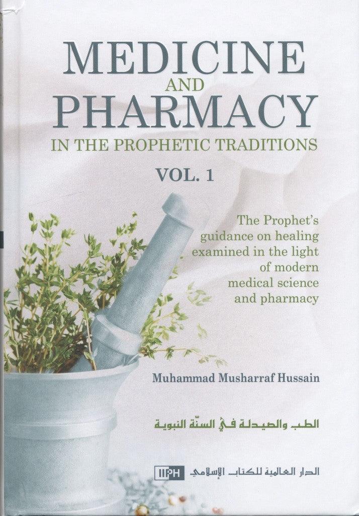 Medicine and Pharmacy in the Prophetic Traditions 2 volume Set