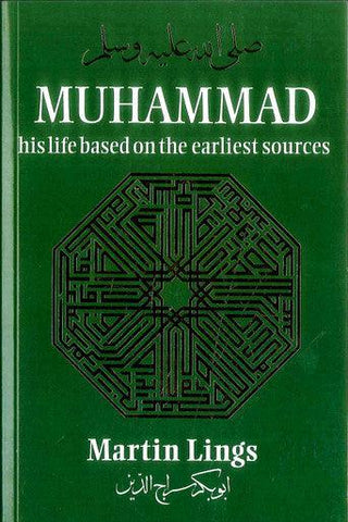 Muhammad His Life Based On The Earliest Sources (Martin Lings) Muhammad His Life Based On The Earliest Sources (Martin Lings)