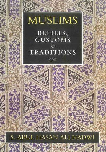 Muslims Beliefs, Customs & Traditions
