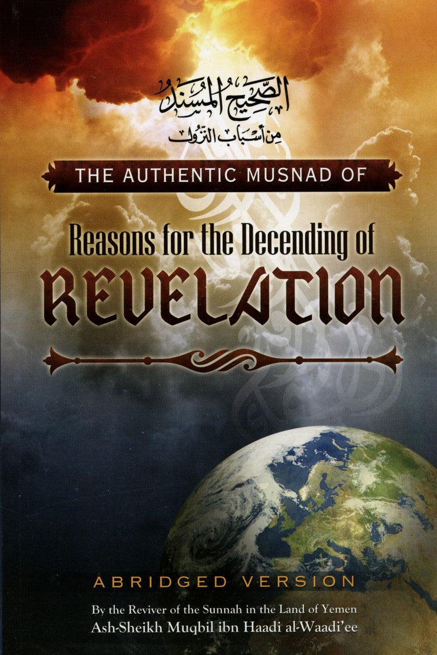 The Authentic Musnad Of Reasons For The Descending Of Revelation