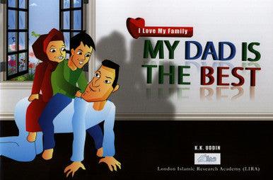 MY DAD IS THE BEST (I Love My Family) MY DAD IS THE BEST (I Love My Family)