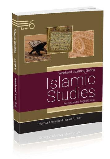 Islamic Studies Level 6 (Revised & Enlarged Edition) Weekend Learning