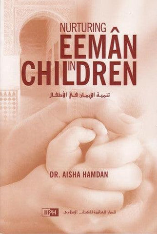 Nurturing Eeman in Children Nurturing Eeman in Children