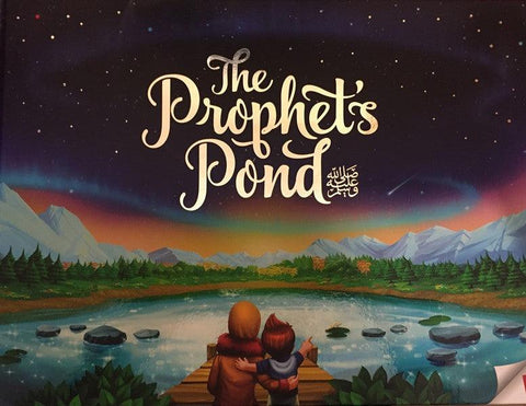 The Prophets Pond ﷺ The Prophets Pond ﷺ