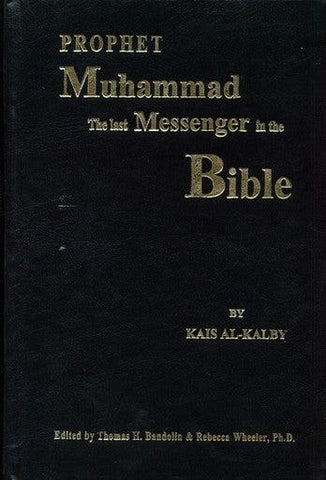 Prophet Muhammad The Last Messenger in The Bible Prophet Muhammad The Last Messenger in The Bible