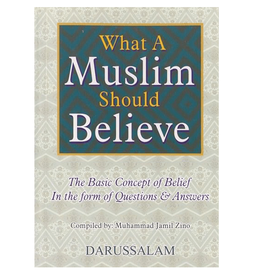 What A Muslim Should Believe