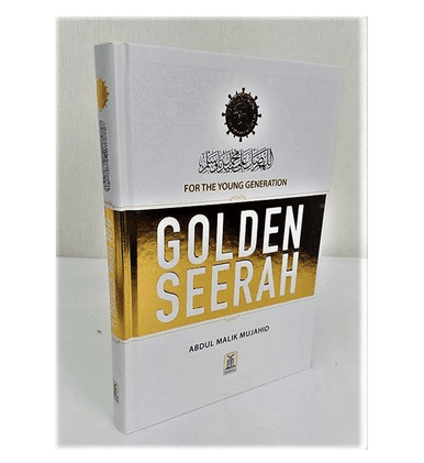Golden Seerah: For the Young Generation Golden Seerah: For the Young Generation