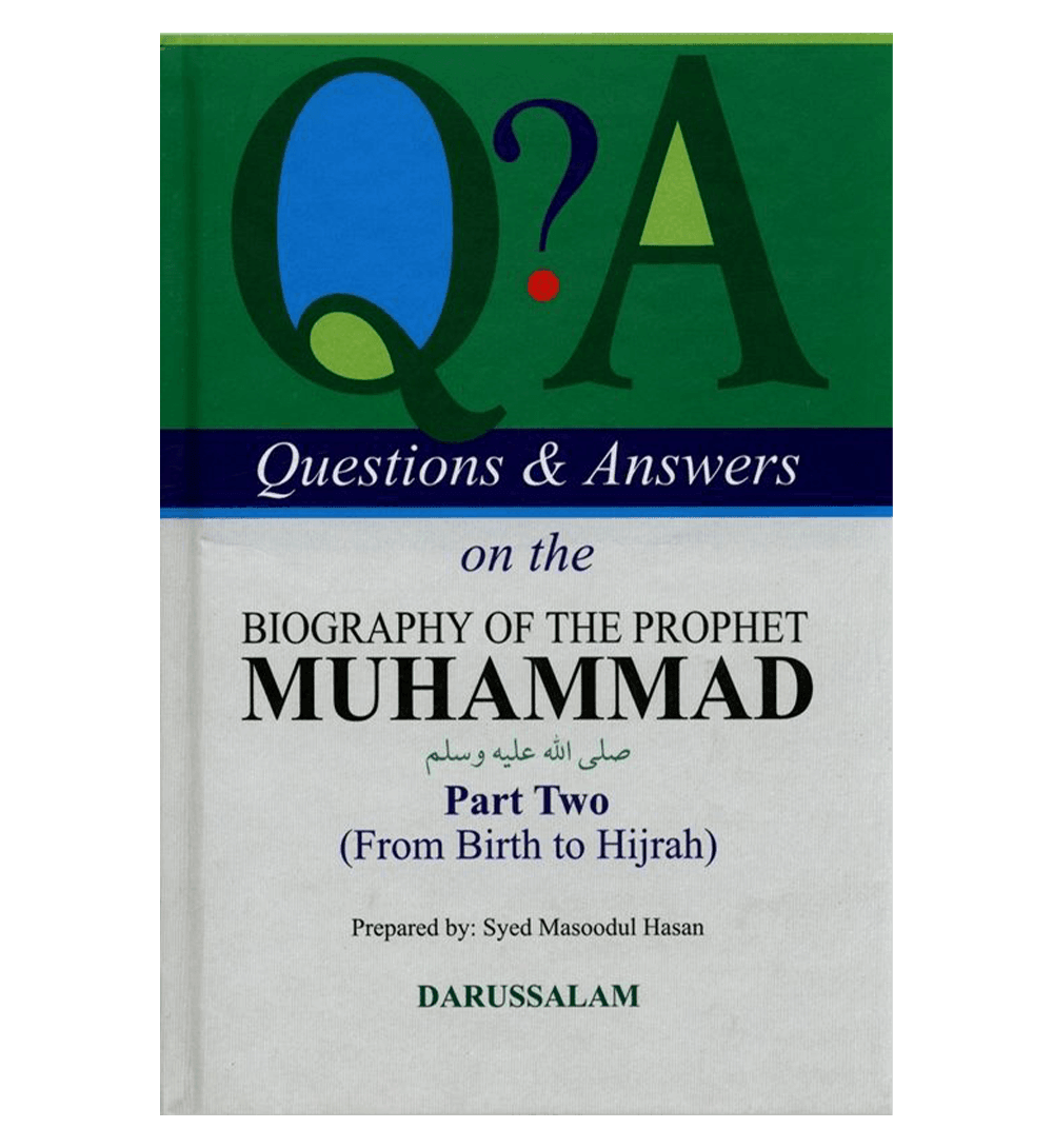 Q & A On The Biography Of The Prophet Muhammad PBUH Part 1 & 2 From Birth To Hijrah