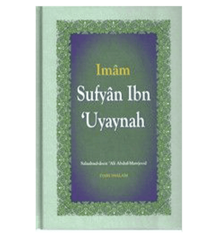 Imam Sufyan Ibn Uyaynah Imam Sufyan Ibn Uyaynah