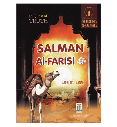 Salman Al Farisi : The Prophet's صلی الله علیه آله وسلم Companions