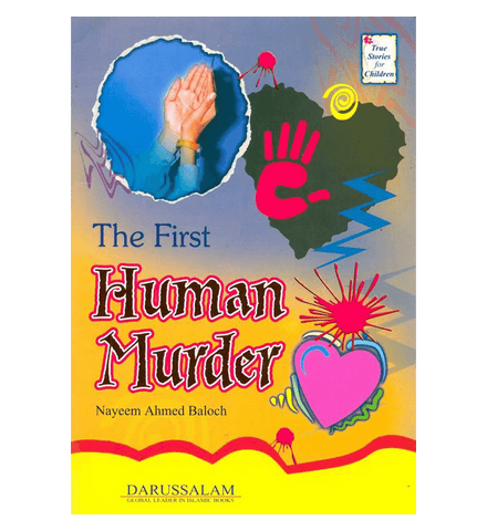 The First Human Murder (True Stories For Children) The First Human Murder (True Stories For Children)