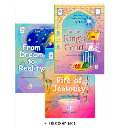Story of Prophet Yusuf : 3 Part Fire of Jealousy, In the King's Court and From Dream to Reality