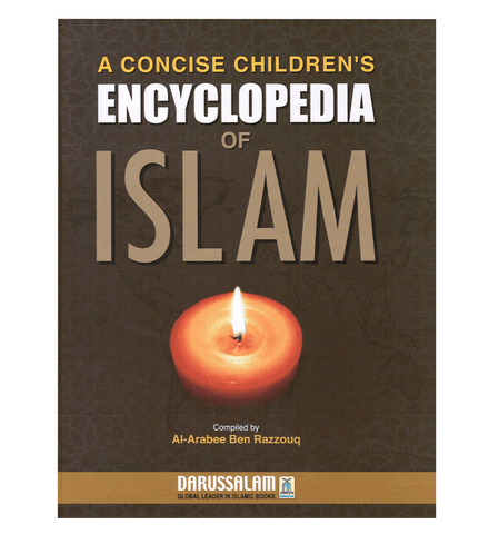 A Concise Children's Encyclopedia of Islam A Concise Children's Encyclopedia of Islam