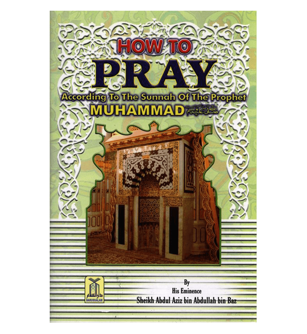 How to Pray According to the Sunnah of The Prophetﷺ
