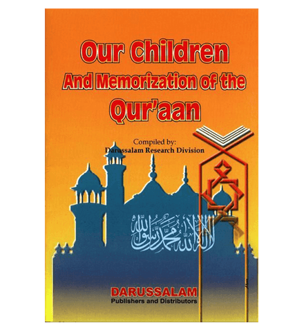 Our Children And Memorization of The quran Our Children And Memorization of The quran