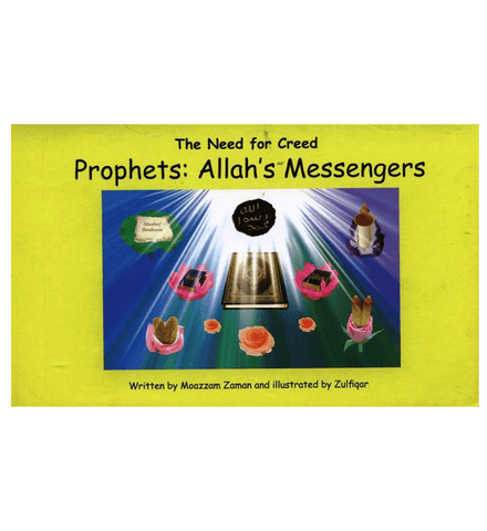 The Need for Creed Prophets: Allah's Messengers (5) The Need for Creed Prophets: Allah's Messengers (5)