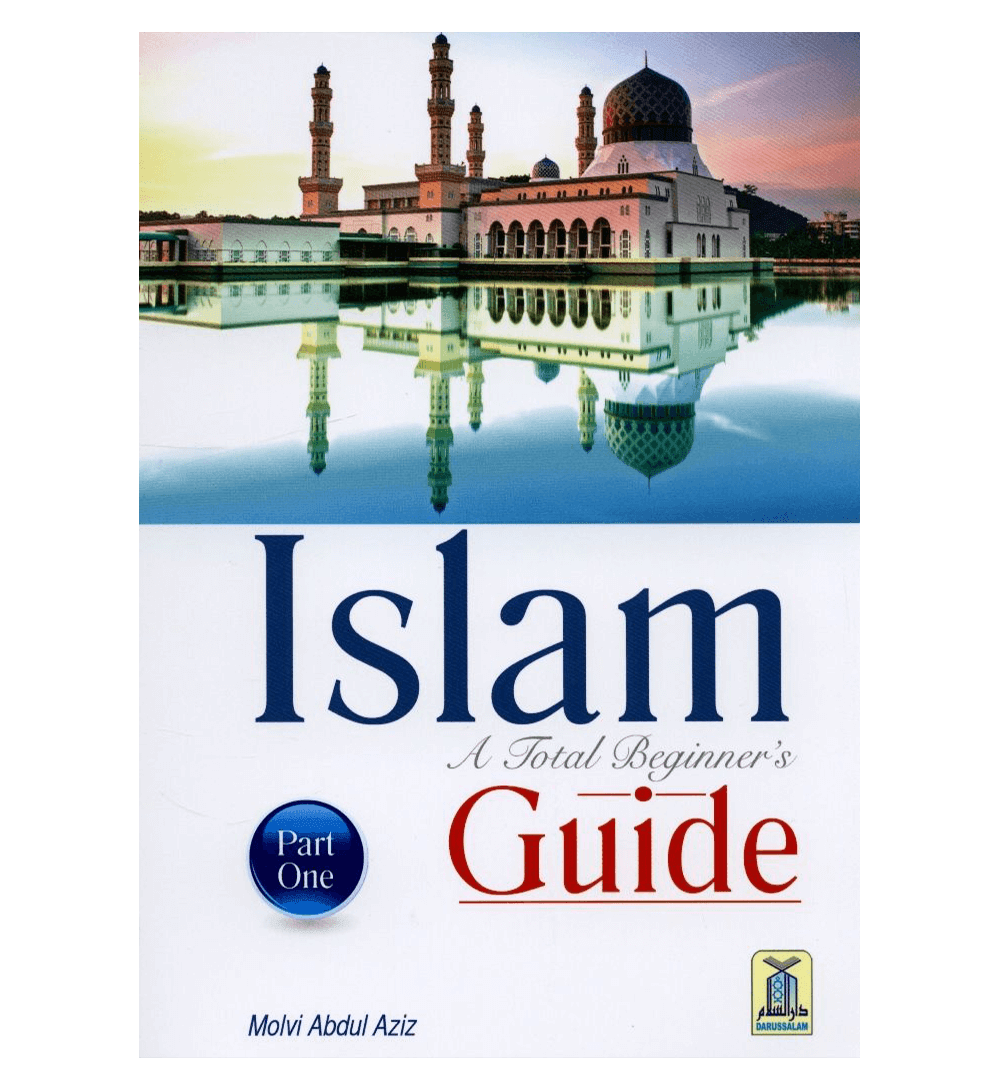 Islam A Total Beginners Guide Part One
