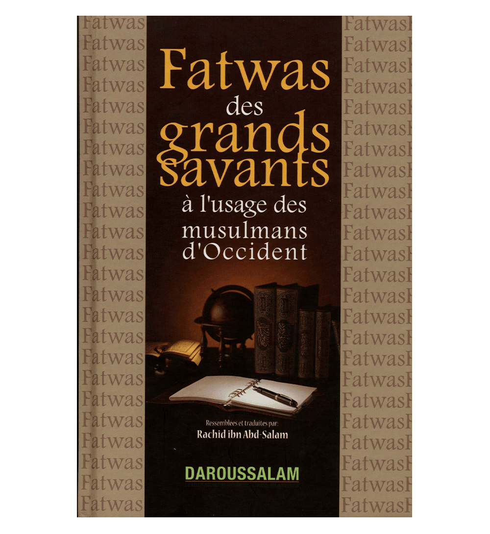 Fatwas of the great scholars. Fatwas Des Grands Savants a l'usage Des Musulmans d'Occident (French)