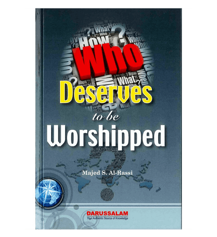 Who Deserves to be Worshipped Who Deserves to be Worshipped