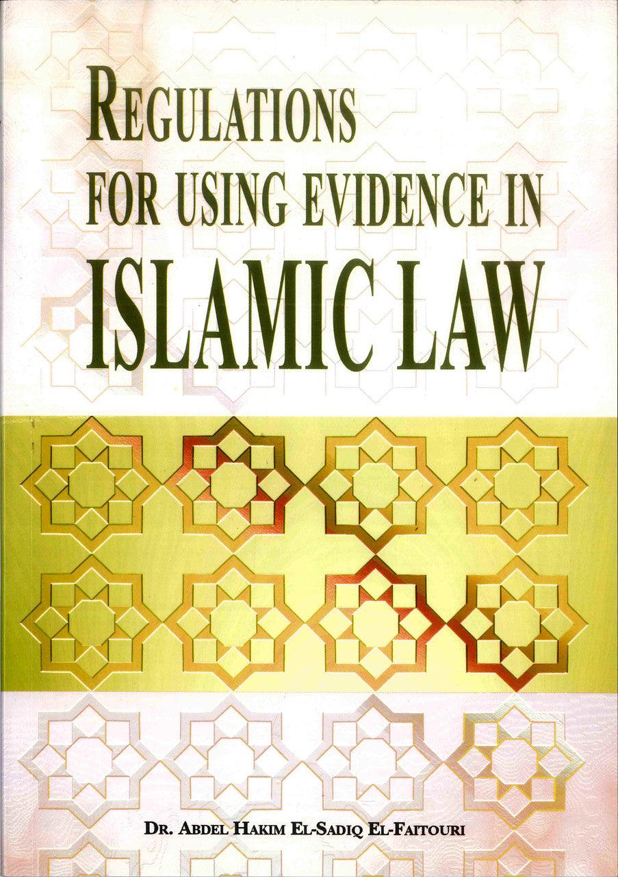 Regulations for Using Evidence in Islamic Law