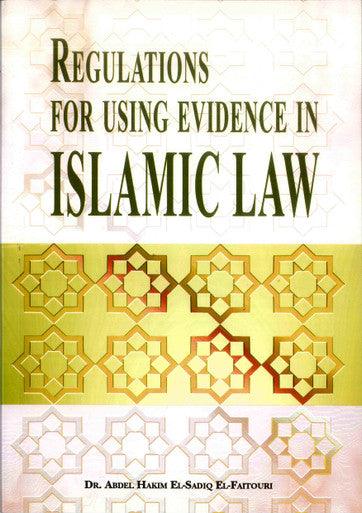 Regulations for Using Evidence in Islamic Law