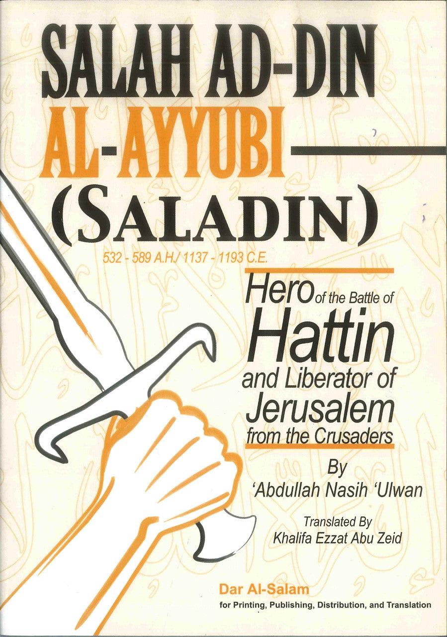 Salah Ad Din Al Ayyubi : Saladin