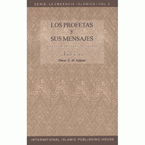 Los Profetas y Sus Mensajes "The messengers and the messages"(Spanish)