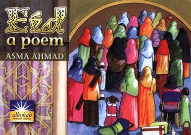 Eid- A Poem by Asma Ahmad Eid- A Poem by Asma Ahmad