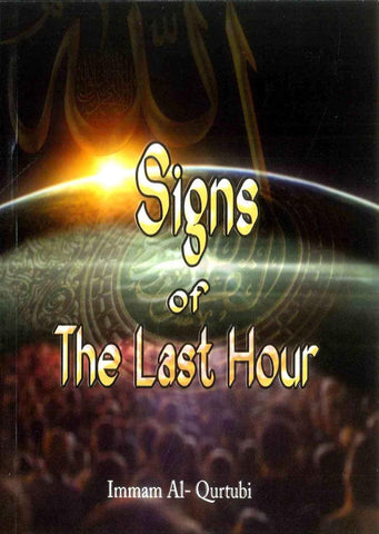 Signs of The Last Hour Signs of The Last Hour