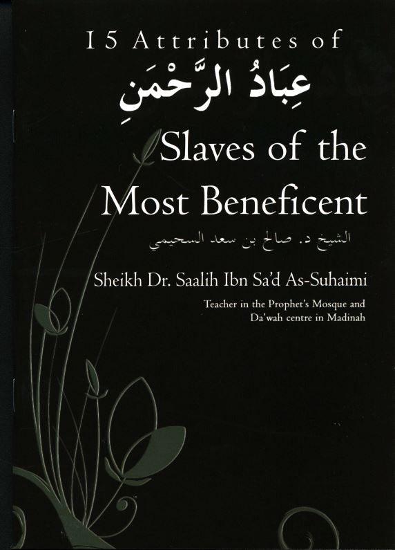 15 Attributes of Slaves of the Most Beneficent