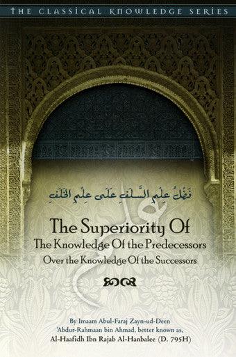 The Superiority Of The Knowledge Of The Predecessors Over The Knowledge Of The Successors