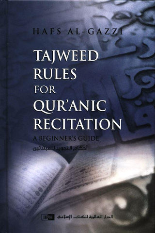 Tajweed Rules for Qur'anic Recitation(A Beginners Guide) Tajweed Rules for Qur'anic Recitation(A Beginners Guide)