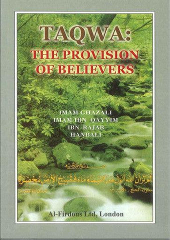 TAQWA: The Provision of the Believers TAQWA: The Provision of the Believers