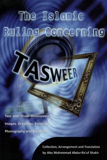 The Islamic Ruling Concerning Tasweer