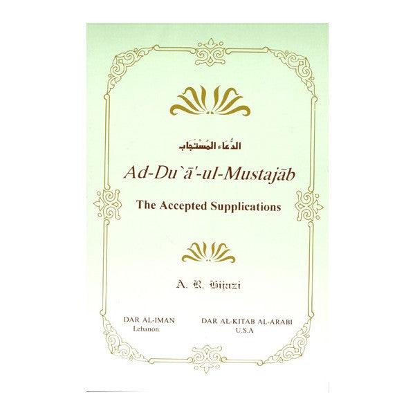 Ad Dua ul Mustajab ( The Accepted Supplications)