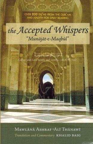 The Accepted Whispers (English translation of Munajat-e-Maqbul) A5 size The Accepted Whispers (English translation of Munajat-e-Maqbul) A5 size
