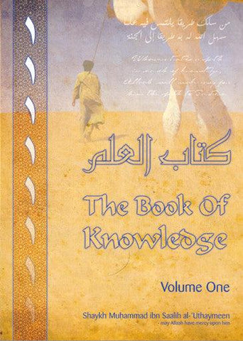 The Book of Knowledge : Volume One The Book of Knowledge : Volume One