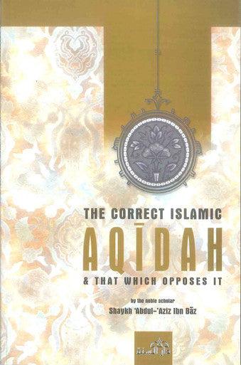 The correct Islamic Aqidah & that which opposes it - NobleBookshop